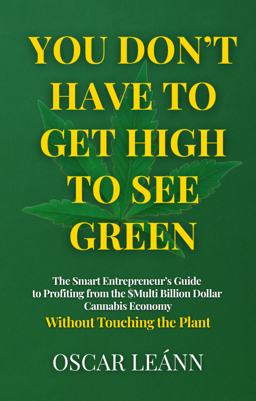 YOU DON'T HAVE TO GET HIGH TO SEE GREEN